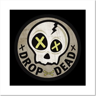 dropp dead Posters and Art